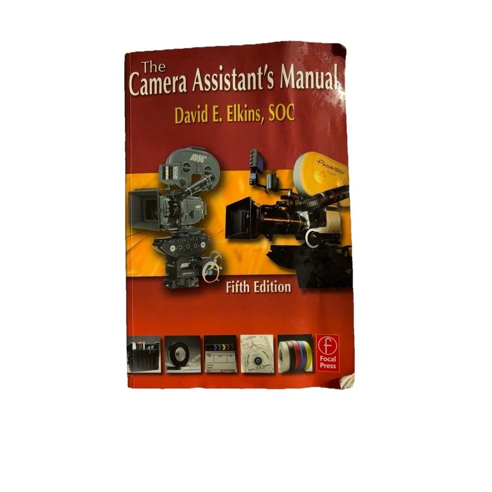 The Camera Assistant's Manual 5th Edition David E. Elkins Film Cinematography 09